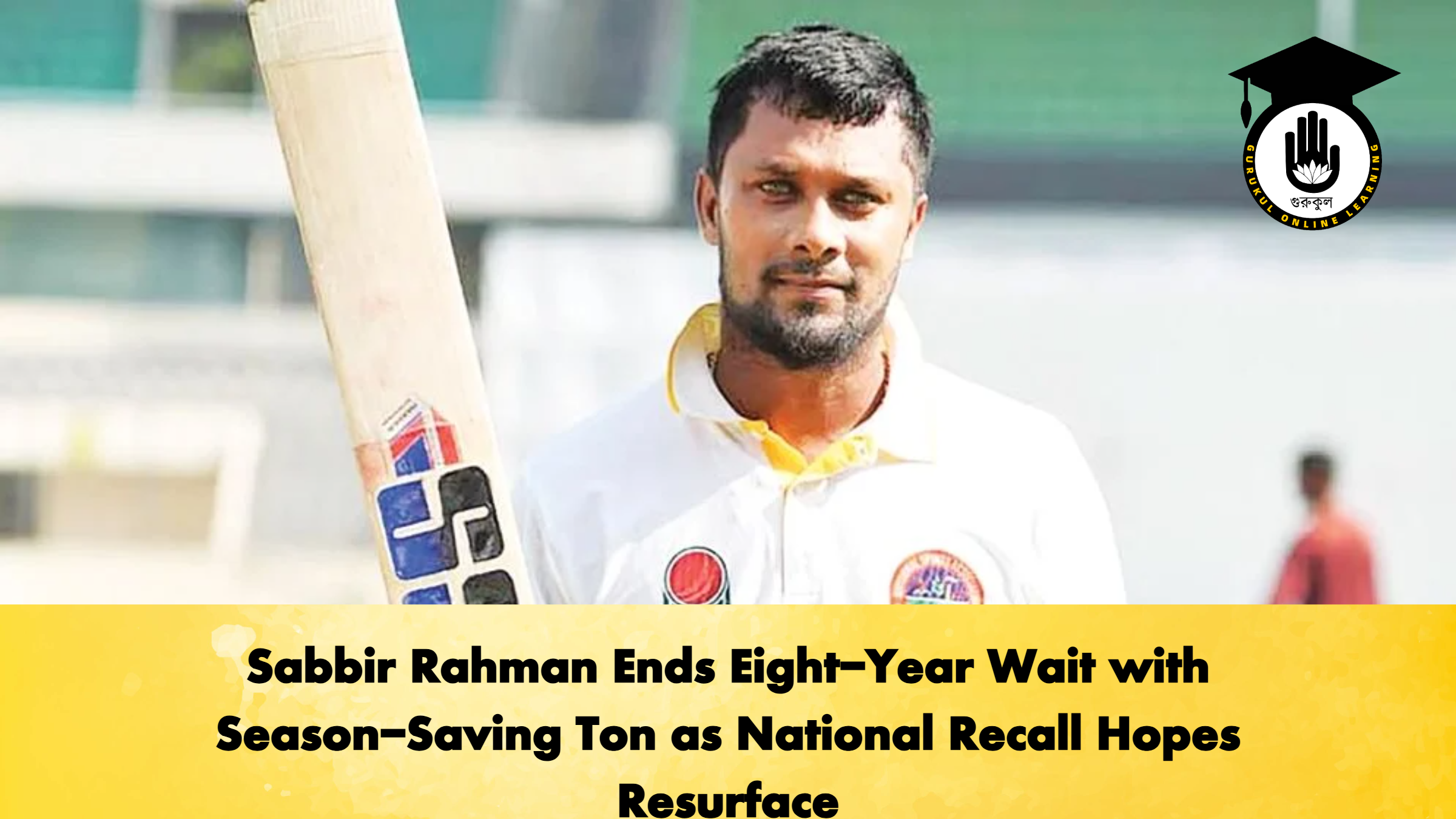 Sabbir Rahman Ends Eight-Year Wait with Season-Saving Ton as National Recall Hopes Resurface (2)