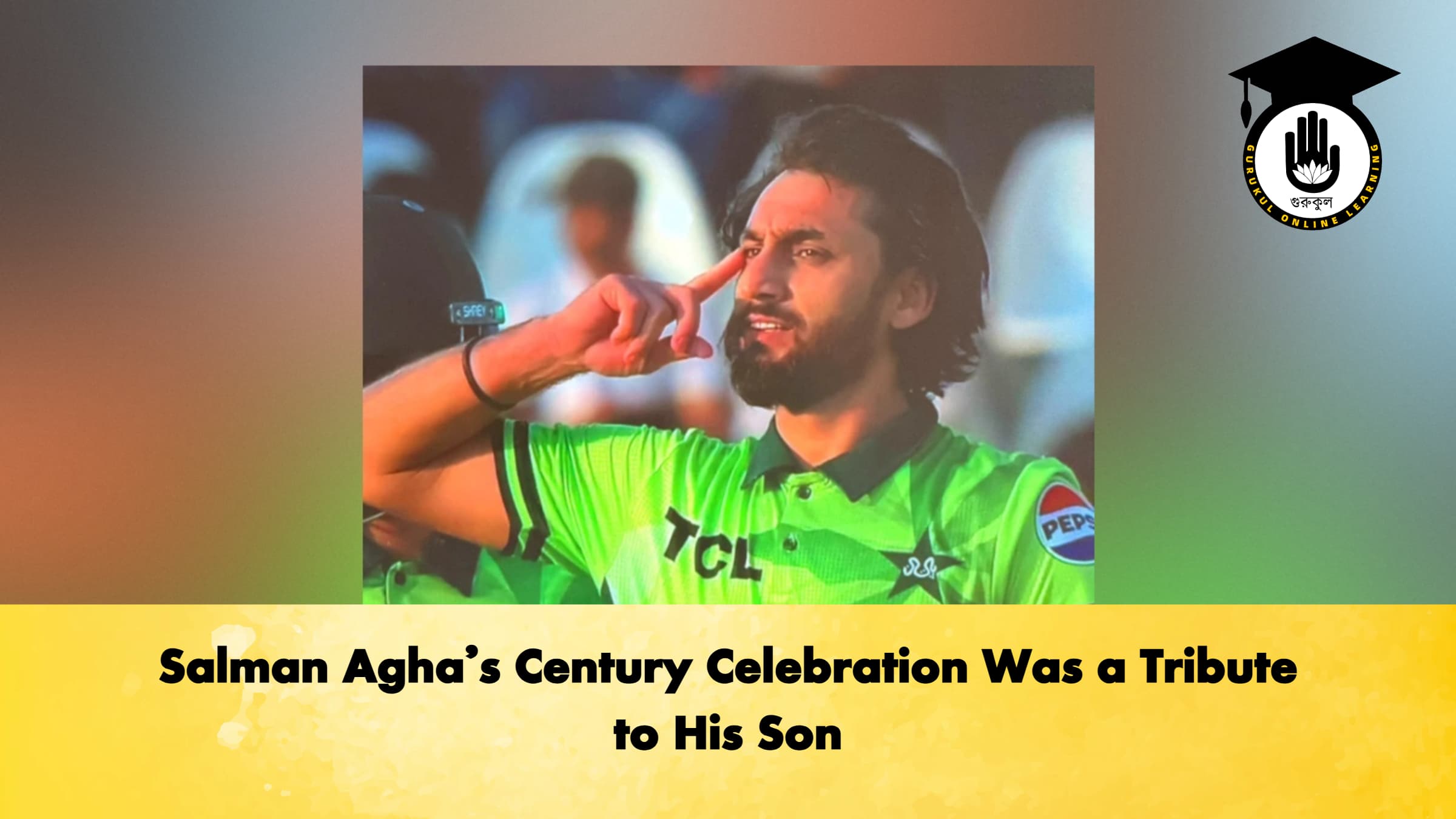 Salman Agha’s Century Celebration Was a Tribute to His Son