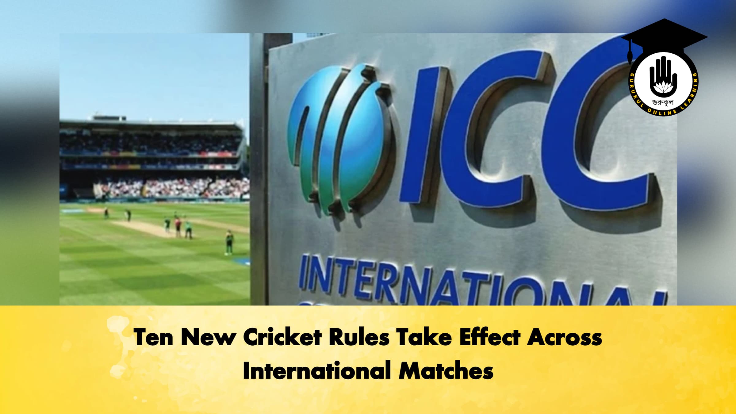 Ten New Cricket Rules Take Effect Across International Matches