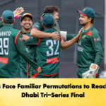 Tigers Face Familiar Permutations to Reach Abu Dhabi Tri-Series Final