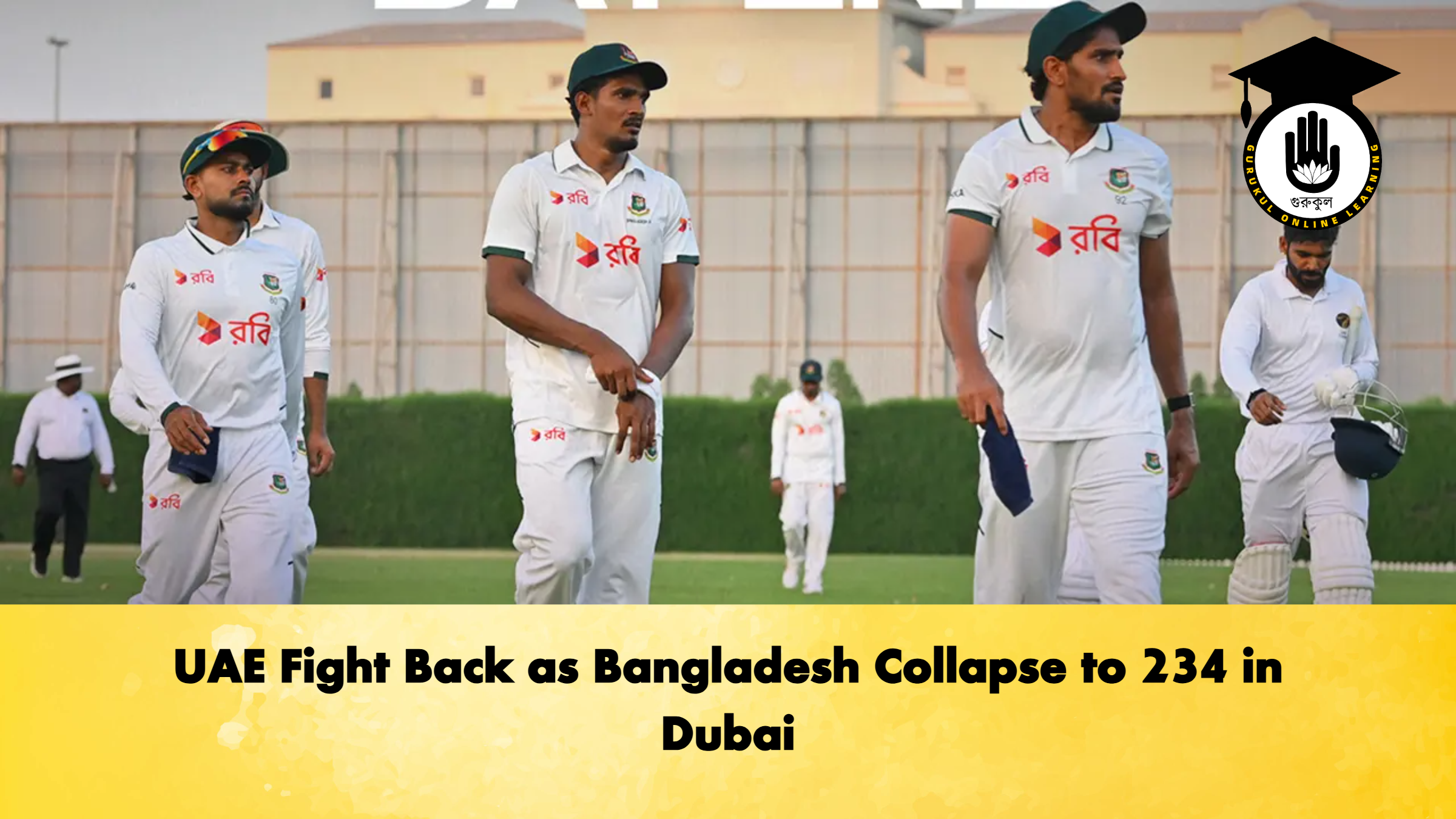 UAE Fight Back as Bangladesh Collapse to 234 in Dubai