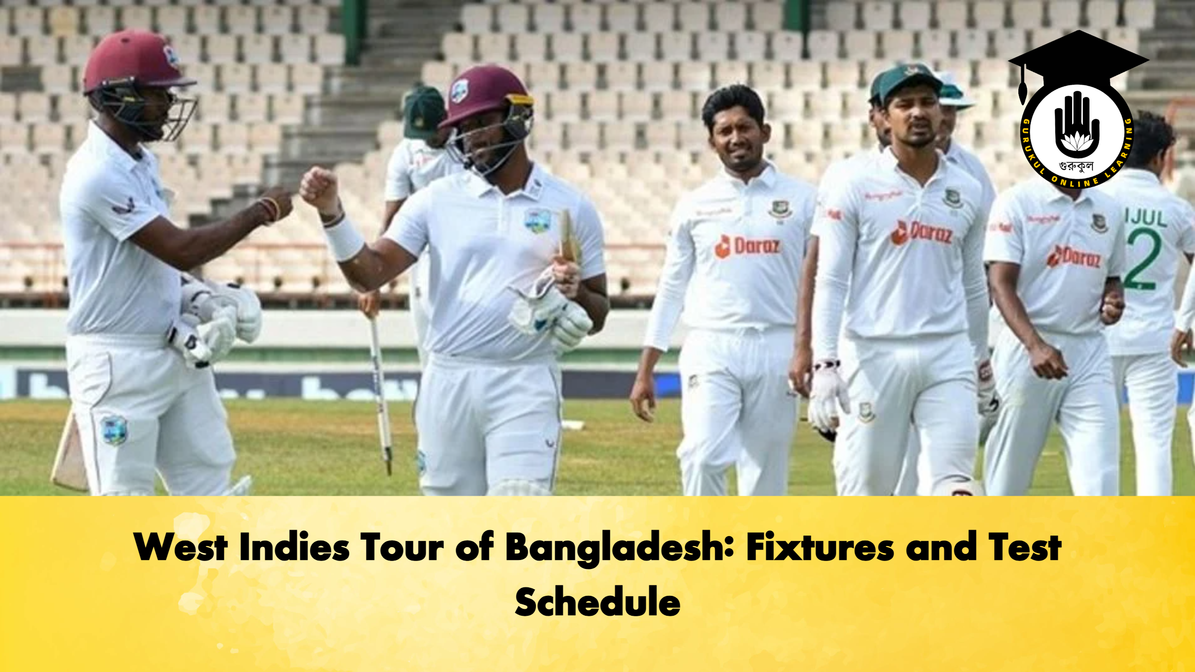 West Indiaes Tour of Bangladesh Fixtures and Test Schedule